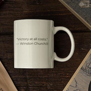 Winston Churchill Quote Mug: Victory at All Costs, Motivational Gift