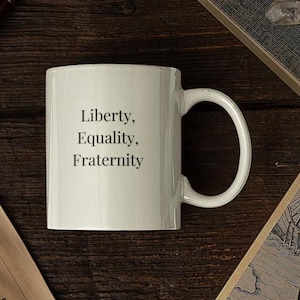 French Revolution Quote Mug: Liberty, Equality, Fraternity