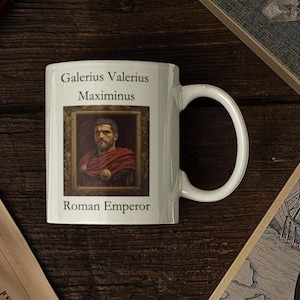 Emperor Galerius Vintage Portrait Ceramic Coffee Mug - Ancient Rome Gift