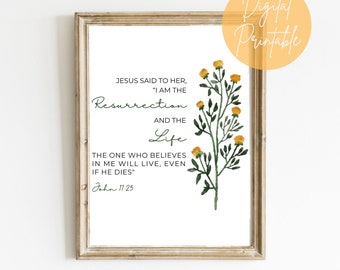 John 11:25 Digital Printable Wall Art