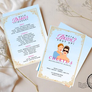 May include: Two light blue bachelorette party itineraries with gold decorative borders. One reads "Bach Diaries Itinerary" with a schedule. The other says "Me? A Bride? Shut Up!" with a graphic and event details.