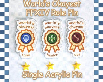 World's Okayest Role Pin FFXIV-Inspired Acrylic Enamel Badge