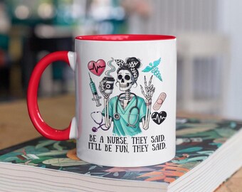 Lustige Krankenschwester Kaffeetasse mit Aufschrift 'Be A NurseThey Said'