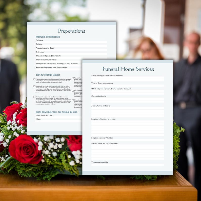 May include: Two light blue funeral planning forms titled "Preparations" and "Funeral Home Services" are displayed. A floral arrangement of red roses and greenery sits in the foreground. The forms contain fill-in-the-blank sections.