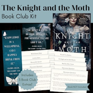 May include: A book club kit for "The Knight and the Moth" includes a book cover, bookmark, and discussion cards. The kit features quotes and activity ideas. The book is not included. The kit is teal, white, and black.