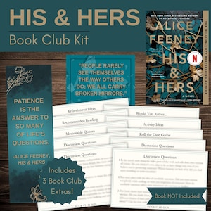 May include: A book club kit with the title "HIS & HERS" and the author's name, Alice Feeney. The kit includes a novel, discussion cards, and extras. The color scheme is teal and gold, with text that reads "Patience is the answer to so many of life's questions."