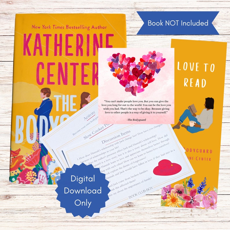 May include: A digital download for a book club kit for the novel "The Bodyguard" by Katherine Center. The kit includes discussion questions, a slow cooker recipe, and an activity to become your own bodyguard. The image also includes a quote from the book about love.