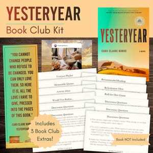 May include: A book club kit for "Yesteryear" by Caro Claire Burke. The kit includes discussion questions, activity ideas, and memorable quotes. The book cover is visible, along with a quote from the book. The kit includes 3 book club extras.