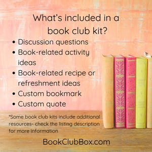 May include: A close-up of a stack of colourful books against a peach-coloured background. The text reads "What's included in a book club kit?" and lists the following items: Discussion questions, Book-related activity ideas, Book-related recipe or refreshment ideas, Custom bookmark, Custom quote. The text also includes a note that some book club kits include additional resources and to check the listing description for more information. The website address BookClubBox.com is displayed at the bottom of the image.