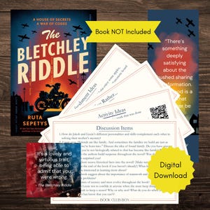 May include: A book club kit for the novel "The Bletchley Riddle" by Ruta Sepetys. The kit includes discussion questions, activity ideas, and a bookmark with a quote from the book. The book is not included in the kit.