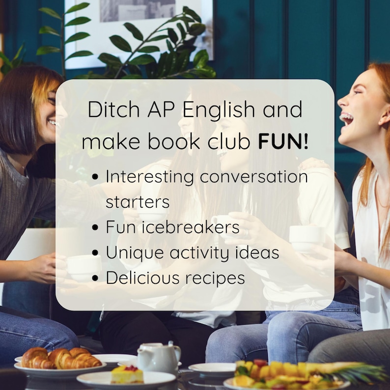 May include: Image of three people laughing, with a white text box overlay. The text reads: "Ditch AP English and make book club FUN!" with bullet points for conversation starters, icebreakers, activity ideas, and recipes.