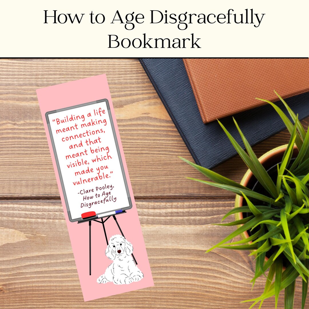 How to Age Disgracefully Bookmark | Book Club Bookmarks | Clare Pooley ...