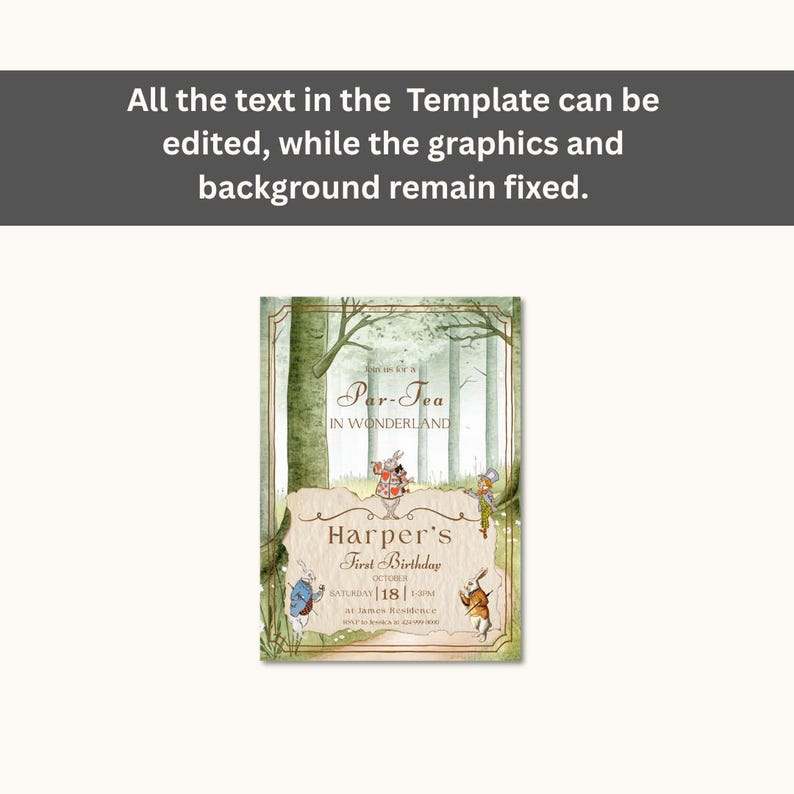 May include: An invitation card with an Alice in Wonderland theme. The card features illustrations of rabbits and a forest background. The text reads "Par-Tea in Wonderland" and "Harper's First Birthday". The card is framed with a gold border.