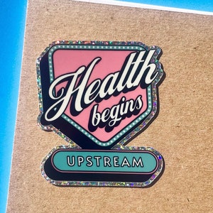 Health Begins Upstream Glitter Sticker: Retro Motel Design