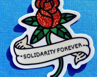 Solidarity Forever Glitter Aufkleber, Union Rose, wasserfest, wetterfest