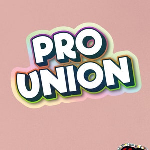 pro union holographic sticker, union sticker, pro-union, workers&#39; rights, unionize, organize sticker, proud union sticker