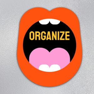 ORGANIZE vinyl magnet / labor union magnet / Community organizing magnet / Workers Rights / pro-union  / union strong / proud union