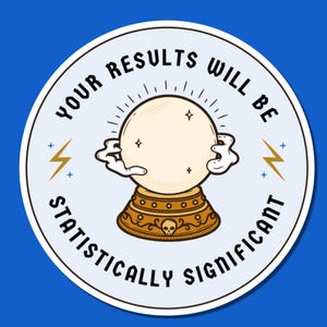 Statistisch Signifikante Kristallkugel Sticker: Geschenk für Forscher, Biologie