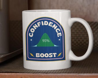 Confidence Boost Statistics Mug: Gift for Researcher