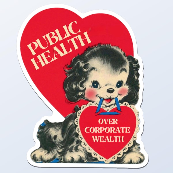 Public Health Over Corporate Wealth Vinyl Sticker