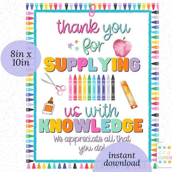 Thanks for supplying us with knowledge 8x10 printable sign, teacher appreciation week instant download school supply flyer PTO PTA Gift