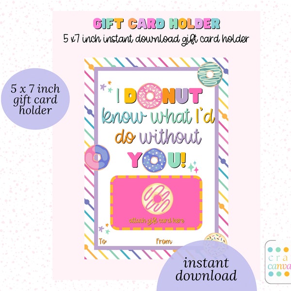 I Donut Know What I'd Do Without Gift Card Holder Printable, Coffee Teacher Thank You Gift, Staff Card, End of School Year Instant Download