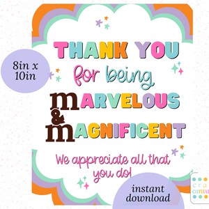 May include: Printable 8x10 inch thank you card with a rainbow cloud design. The text reads "Thank you for being marvelous & magnificent. We appreciate all that you do!"