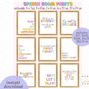 May include: A set of eight printable posters for a speech room. The posters feature colorful text with positive messages about speech therapy, including "Play is my favorite language", "It's cool to include", "This is where the fun(ctional) stuff happens", "It's a beautiful day for speech therapy", "Home sweet speech room", "Progress over perfection", "Hey! Let's play!" and "Helping voices find their wings, one word at a time". The posters are available in various sizes, including 5x7, 8x10, 11x14, 16x20, and 20x24 inches.