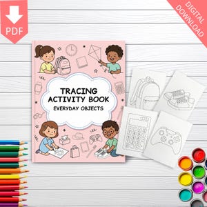 May include: A pink tracing activity book with the text "TRACING ACTIVITY BOOK EVERYDAY OBJECTS" and illustrations of children, a backpack, and other objects. Several tracing sheets with outlines of objects are next to the book.