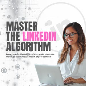 Master the LinkedIn Algorithm | 28-Page Guide for LinkedIn Growth, Marketing, and Content Creation | Instant Download plus Bonus!