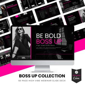 Könnte beinhalten: Ein Computermonitor zeigt eine Präsentation mit dem Titel "BE BOLD BOSS UP" mit einer Frau in einem schwarzen Anzug. Die Präsentation hat ein Schwarz- und Pink-Farbschema. Der Text "BOSS UP COLLECTION" und "60 PAGE HIGH VIBE WEBINAR SLIDE DECK" befindet sich unten.