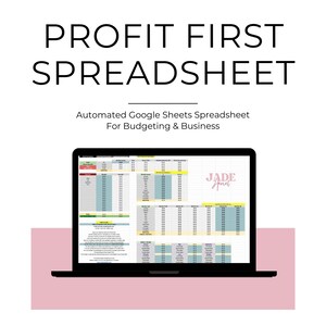 May include: A laptop computer displaying a Google Sheets spreadsheet titled "Profit First Spreadsheet". The spreadsheet is designed for budgeting and business. The spreadsheet is automated and includes a section labeled "JADE Heriel".