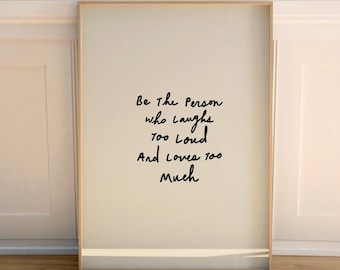 Laugh Too Loud Love Too Much Print: Hand-Drawn Poster, Minimalistic Decoration (Digital Download)