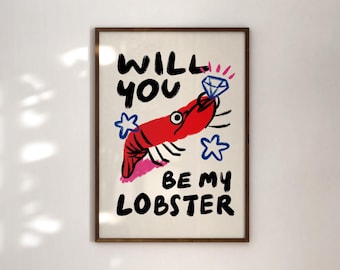 Hand Drawn Be My Lobster Art Print, Romantic Relationship Anniversary Decoration, Maximalist Beach Farmhouse Aesthetic (Digital Download)