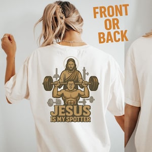 Jesus Is My Spotter Shirt Christian Gym Workout Tee Faith Fitness Funny Weightlifting Graphic Jesus Spotting Bench Press T-shirt