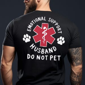 Soutien émotionnel chemise mari T-shirt drôle, ne pas caresser de symbole médical pour conjoint Cadeau pour mari ou EMT petit ami femme petite amie cadeau