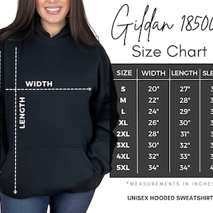 May include: Size chart for a unisex hooded sweatshirt, showing measurements in inches for width, length, and sleeve length for sizes S through 5XL. Gildan 18500.