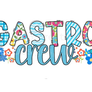 May include: A colorful graphic design with the words "GASTRO crew" in large, decorative letters. The letters are filled with various patterns, including plaid, floral, and stripes. The word "crew" is in a light blue script font, with flowers at the bottom.