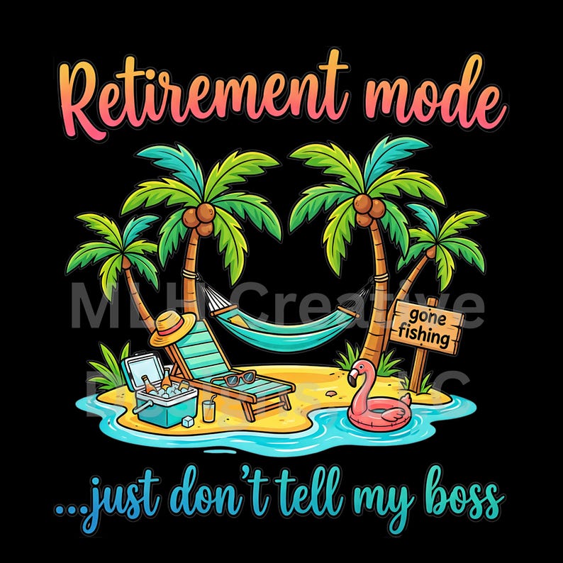 Retirement Mode Beach PNG, Funny Coastal Retiree Shirt Design, Vacation ...