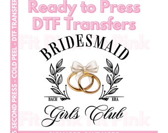 Bridesmaid DTF Transfers - Bridal Party Transfers - Ready to Press - Cold Peel DTF - Color DTF Transfers - Trendy Bachelorette Transfers
