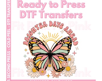 Brighter Days Ahead DTF Transfers - Retro Floral Ready to Press Transfers - Floral Butterfly DTF Prints - Positive Affirmation Transfers