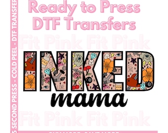 Inked Mama DTF Transfers - Tattooed Mom Transfers - Mother's Day DTF Prints - MAMA Heat Transfers - Ready to Press Transfers