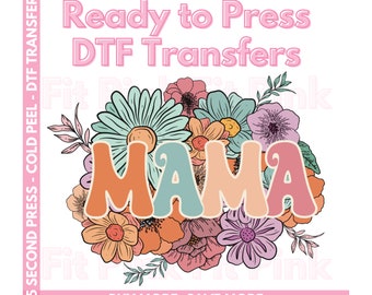 Floral Mama DTF Transfers - Trendy Mom Transfers - DTF Prints - Spring MAMA Heat Transfers - Ready to Press Mother's Day Transfers