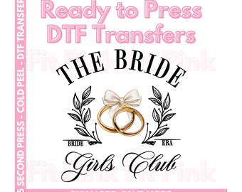 Bride DTF Transfers - Bridal Party Transfers - Ready to Press - Trendy Transfers - Cold Peel Transfers - DTF Prints - Full Color Transfers