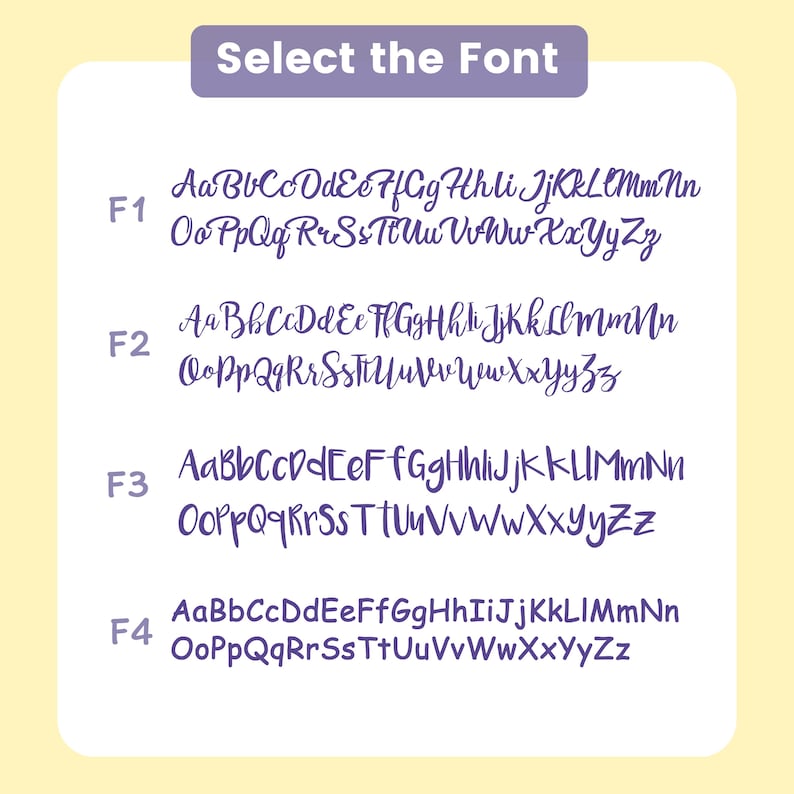 May include: Four different font styles are displayed in purple on a light yellow background. Each font style is labeled with a number, F1 through F4, and includes the alphabet in lowercase letters.