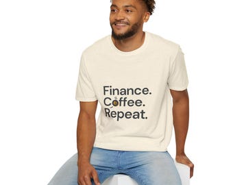 Finance Coffee Repeat T-Shirt | Funny Finance Tee for Hustlers