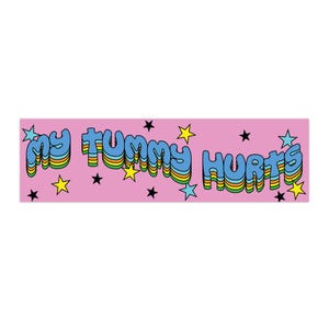 Groovy My Tummy Hurts Bumper Sticker