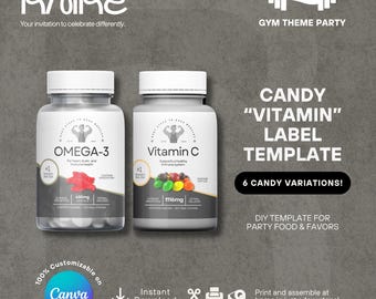May include: Two white supplement bottles labeled "Omega-3" and "Vitamin C" with candy variations. The text "Gym Theme Party" and "Candy Vitamin Label Template" are also visible. The image includes the text "100% Customizable on Canva".