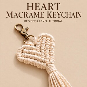 Macrame Heart Keychain Tutorial | Beginner Level PDF Pattern| Detailed Step-by-Step Photos & Included Knot Guide | Instant Download