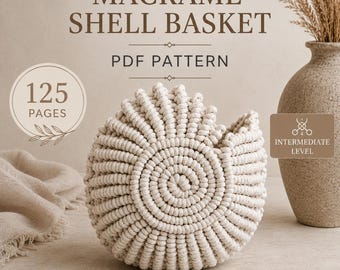 Macrame Shell Basket Tutorial | 125-Page PDF Pattern | Intermediate Level | Detailed Step-by-Step Photos & Knot Guide | Instant Download